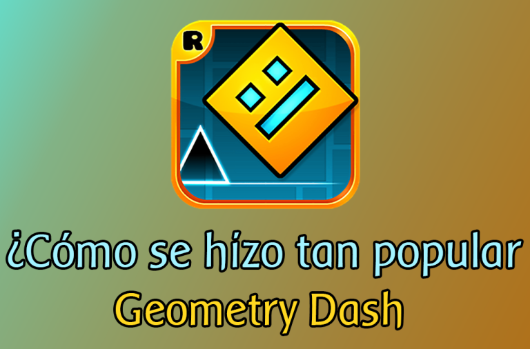 ¿Cómo se hizo tan popular Geometry Dash